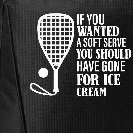 If You Wanted A Soft Serve Funny Racquetball City Backpack