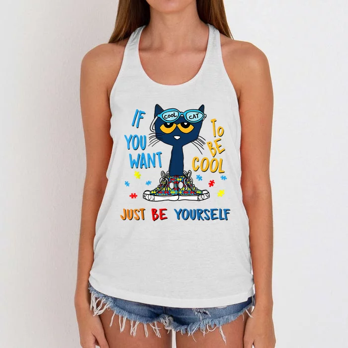 If You Want To Be Cool Just Be Yourself Cat Autism Warrior Women's Knotted Racerback Tank