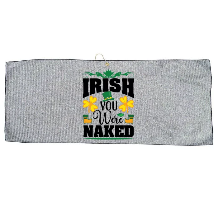 Irish You Were Naked Funny St Patricks Large Microfiber Waffle Golf Towel