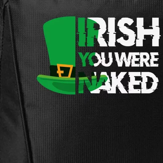 Irish You Were Naked Funny St Patricks City Backpack