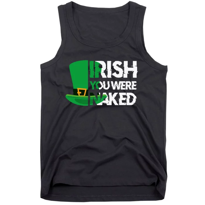 Irish You Were Naked Funny St Patricks Tank Top