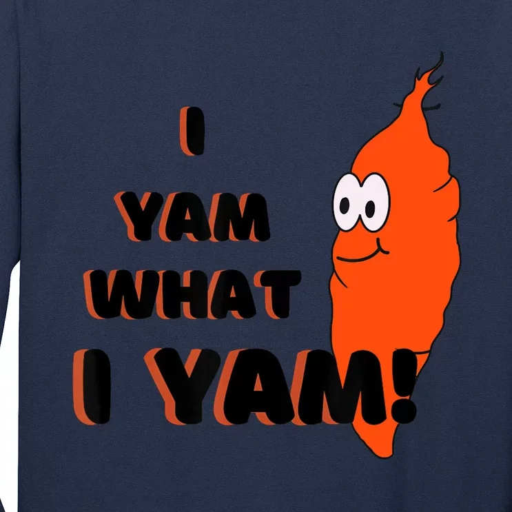 I Yam What I Yam Funny Yam Long Sleeve Shirt