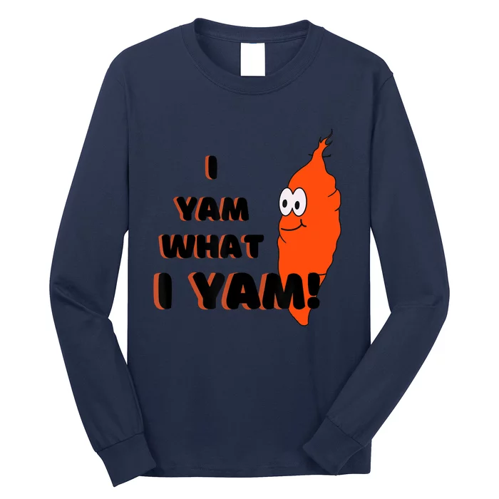 I Yam What I Yam Funny Yam Long Sleeve Shirt