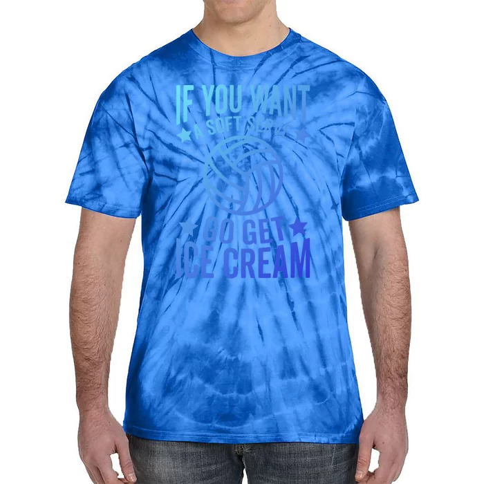 If You Want A Soft Serve Go Get Ice Cream Volleyball Player Gift Tie-Dye T-Shirt