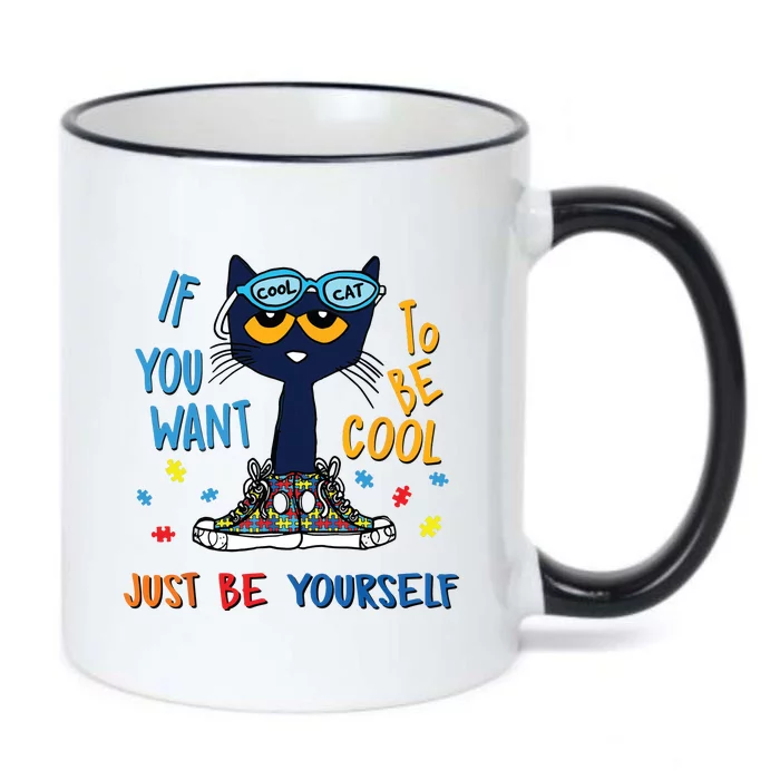 If You Want To Be Cool Just Be Yourself Cat Autism Warrior Black Color Changing Mug