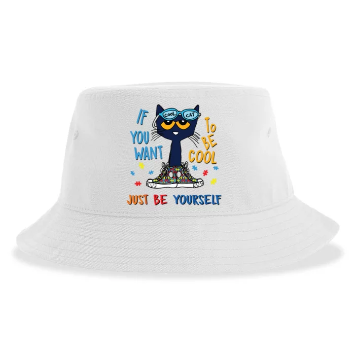 If You Want To Be Cool Just Be Yourself Cat Autism Warrior Sustainable Bucket Hat