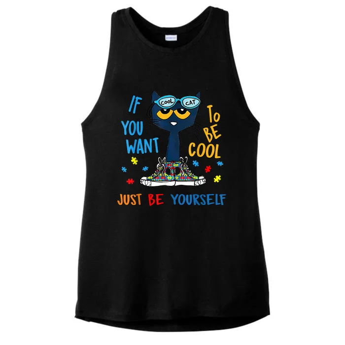 If You Want To Be Cool Just Be Yourself Cat Autism Warrior Ladies Tri-Blend Wicking Tank