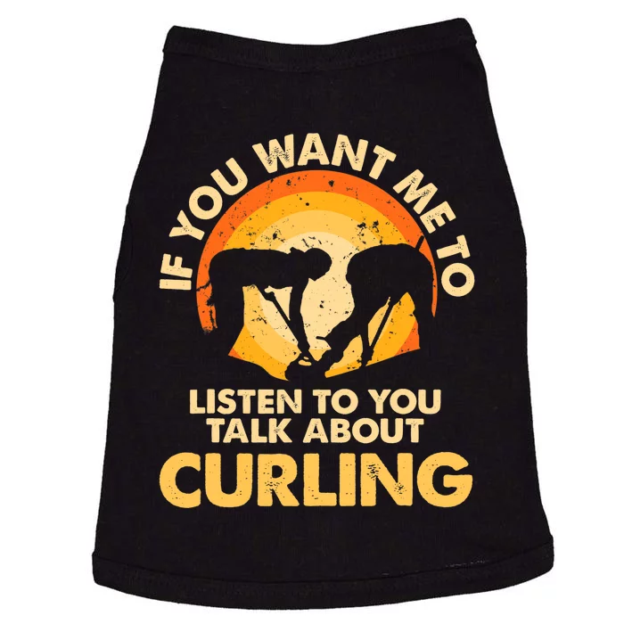 If You Want Me To Listen Talk About Curling Doggie Tank