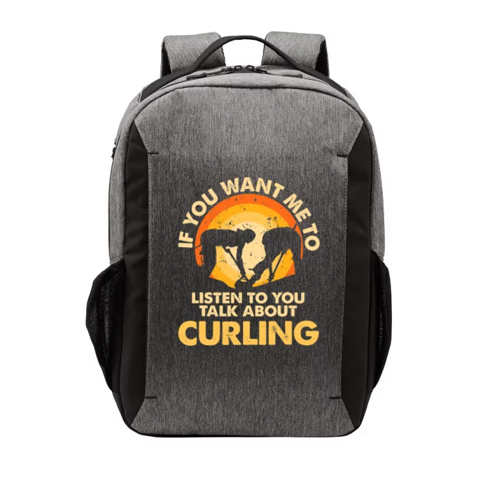 If You Want Me To Listen Talk About Curling Vector Backpack