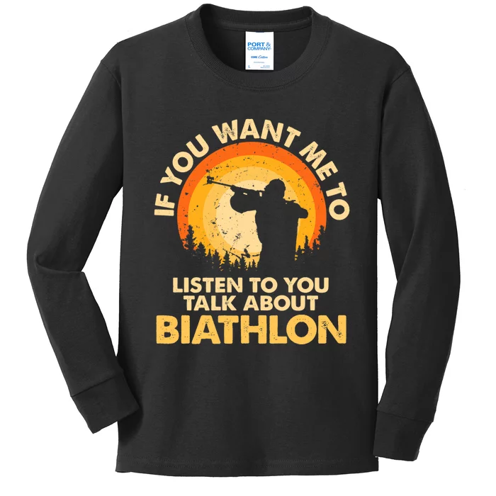 If You Want Me To Listen Talk About Biathlon Premium Kids Long Sleeve Shirt