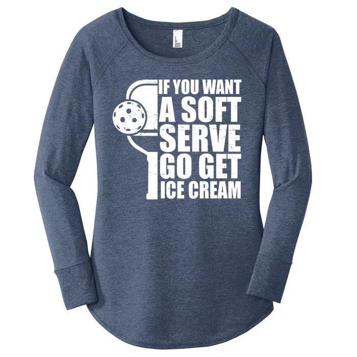 If You Want A Soft Serve Go Get Ice Cream Funny Pickleball Women's Perfect Tri Tunic Long Sleeve Shirt