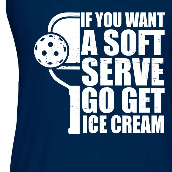 If You Want A Soft Serve Go Get Ice Cream Funny Pickleball Ladies Essential Flowy Tank