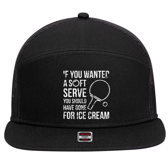 If You Wanted A Soft Serve Ping Pong 7 Panel Mesh Trucker Snapback Hat