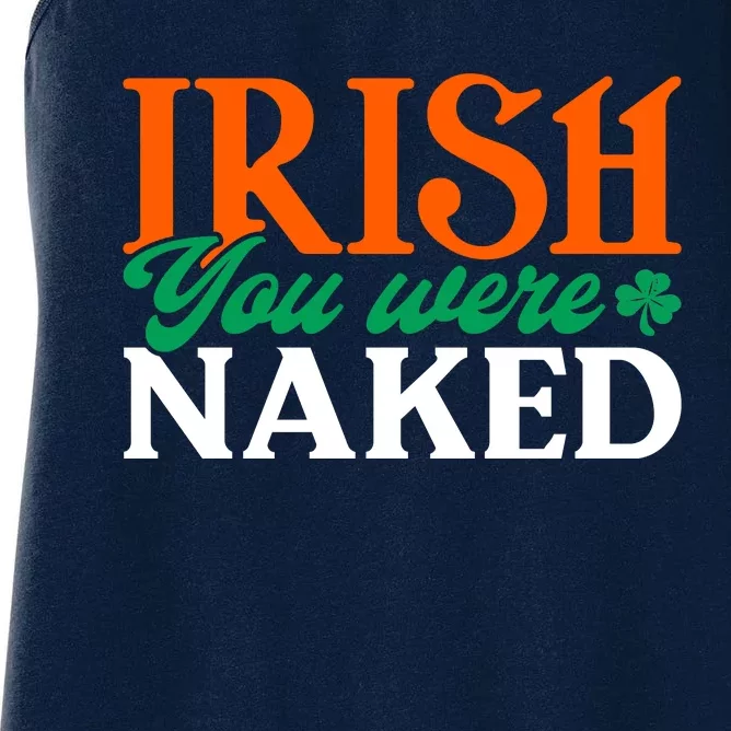 Irish You Were Naked Funny St Patricks Day Women's Racerback Tank