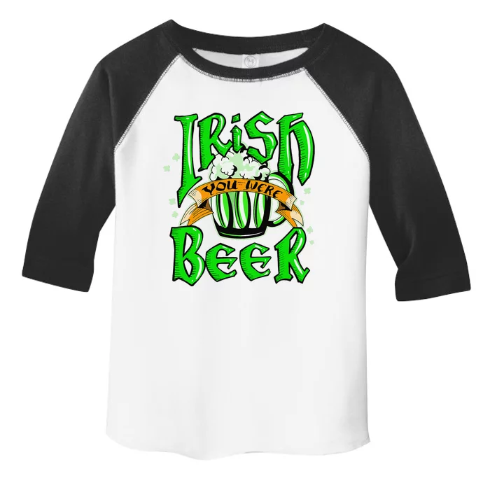 Irish You Were Beer Saint Patrick's Day Funny Gift Toddler Fine Jersey T-Shirt