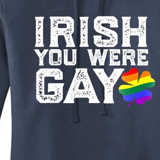 IRISH YOU WERE GAY LGBT Meme St Patricks Day Funny Women's Pullover Hoodie