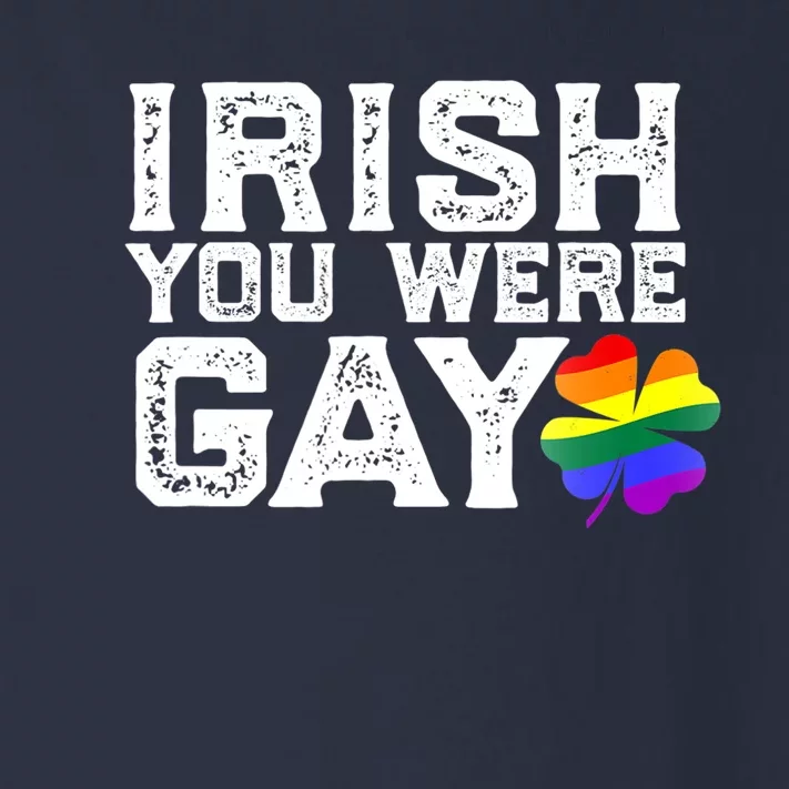 IRISH YOU WERE GAY LGBT Meme St Patricks Day Funny Toddler Long Sleeve Shirt