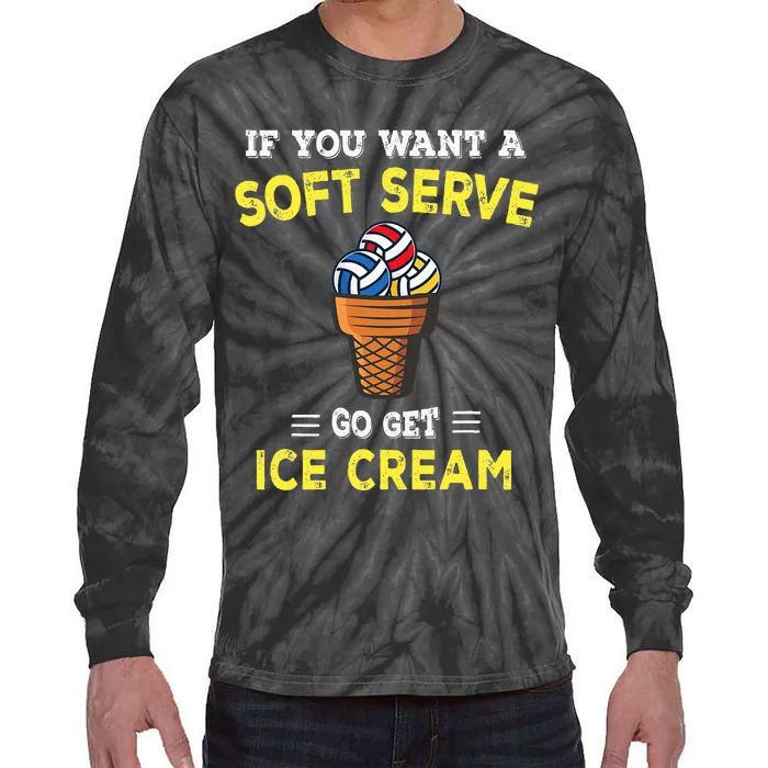 If You Want A Soft Serve Go Get Ice Cream Tie-Dye Long Sleeve Shirt