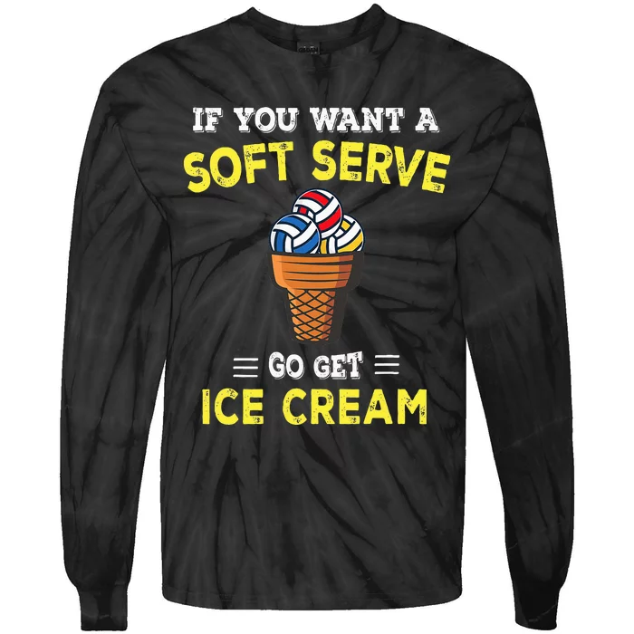 If You Want A Soft Serve Go Get Ice Cream Tie-Dye Long Sleeve Shirt