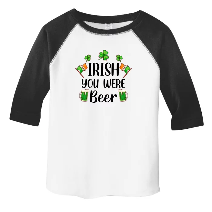 Irish You Were Beer St Patrick Day Drinking Gift Toddler Fine Jersey T-Shirt