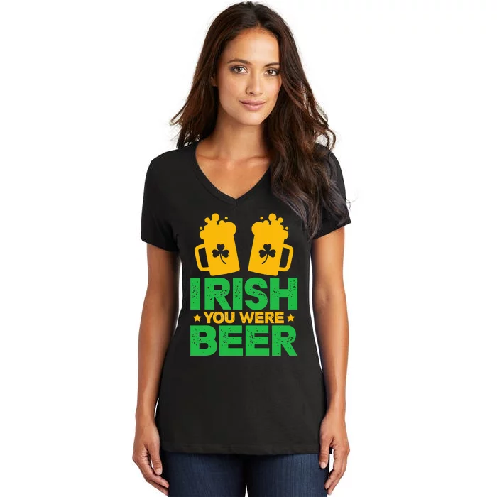 Irish You Were Beer St Patricks Day funny Shamrock's Women's V-Neck T-Shirt