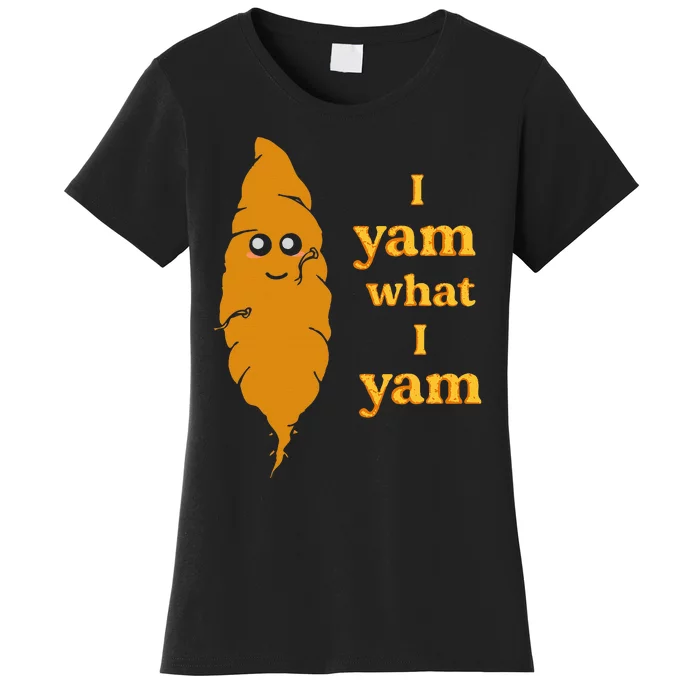 I Yam What I Yam Funny Gift Women's T-Shirt