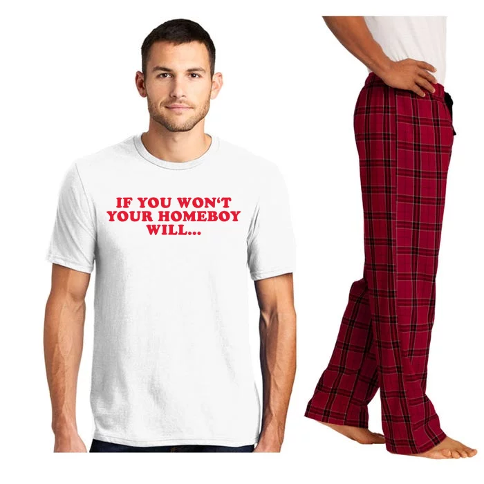 If You WonT Your Homeboy Will Pajama Set