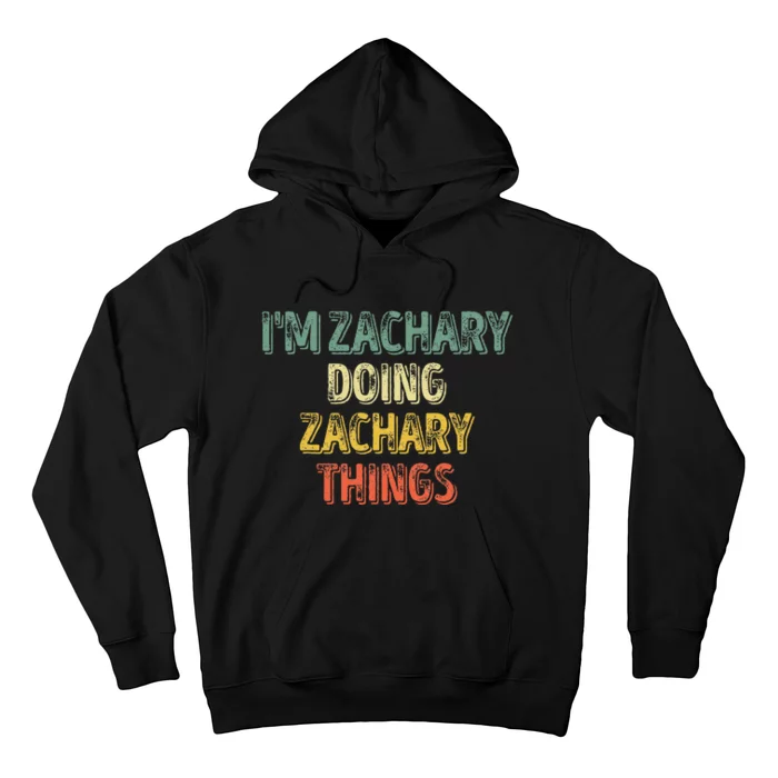 IM Zachary Doing Zachary Things Personalized Name Hoodie