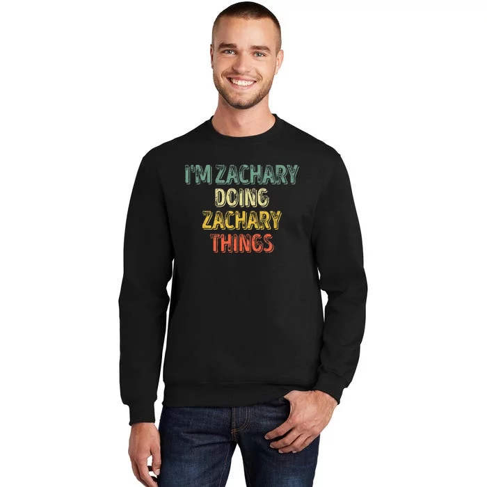 IM Zachary Doing Zachary Things Personalized Name Sweatshirt