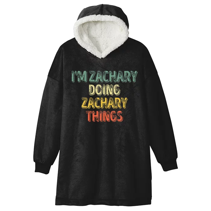 IM Zachary Doing Zachary Things Personalized Name Hooded Wearable Blanket