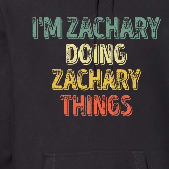 IM Zachary Doing Zachary Things Personalized Name Premium Hoodie