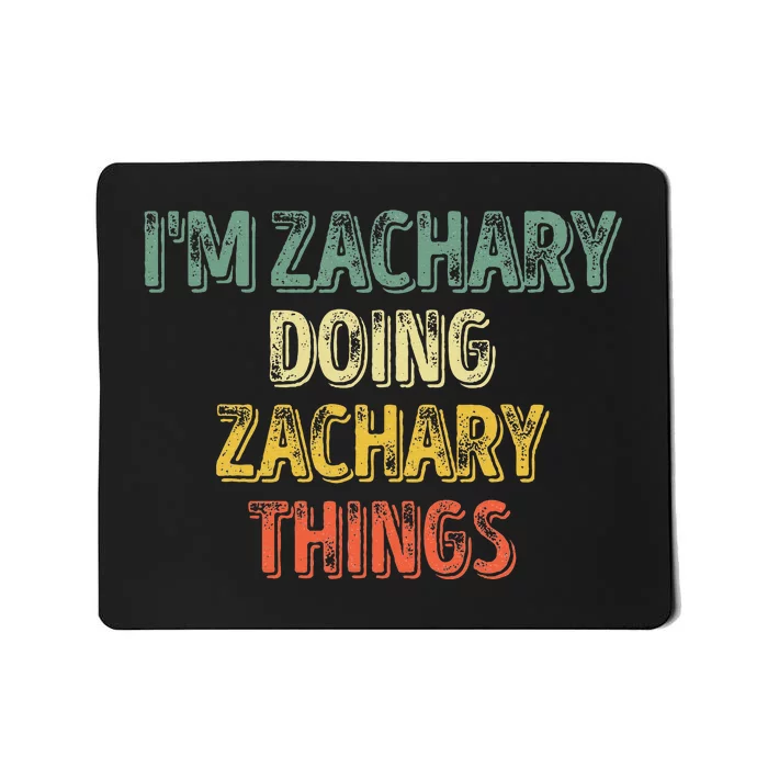 IM Zachary Doing Zachary Things Personalized Name Mousepad