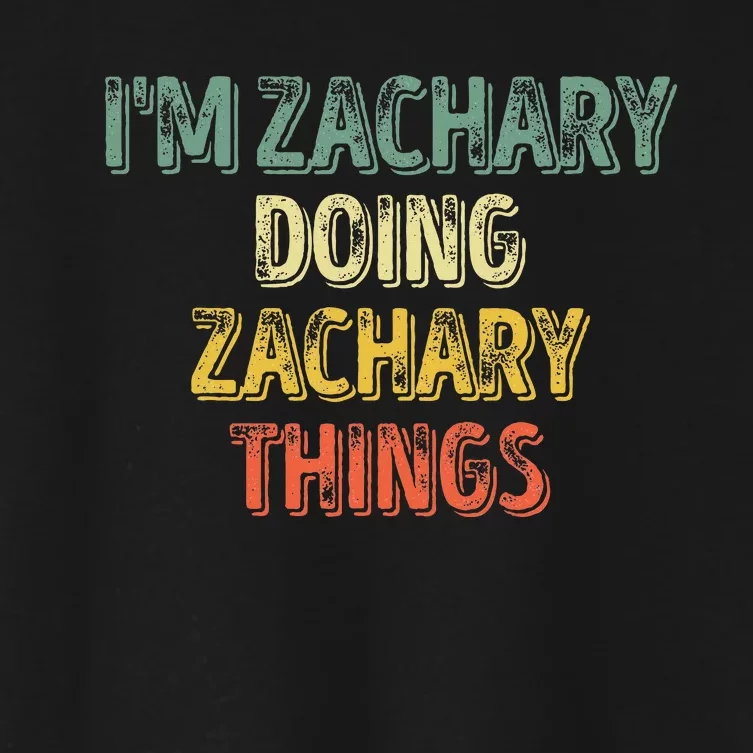 IM Zachary Doing Zachary Things Personalized Name Women's Crop Top Tee