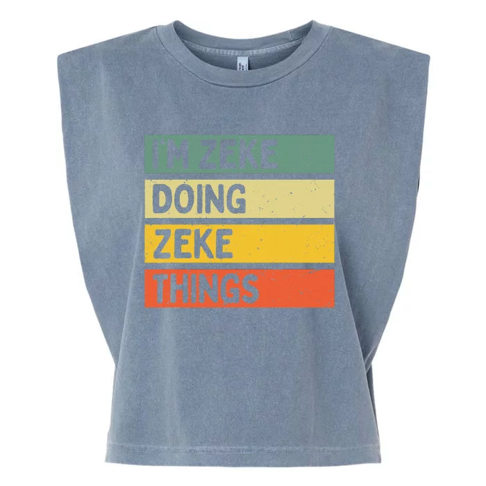 IM Zeke Doing Zeke Things Funny Personalized Quote Garment-Dyed Women's Muscle Tee