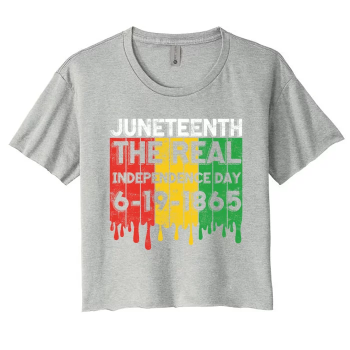 June 19th 1865 Junenth The Real Independence Day Freedom Gift Women's Crop Top Tee