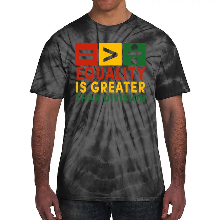 June 19th 1865 Equality Is Greater Than Division Tie-Dye T-Shirt