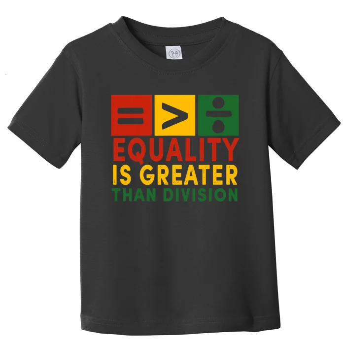 June 19th 1865 Equality Is Greater Than Division Toddler T-Shirt