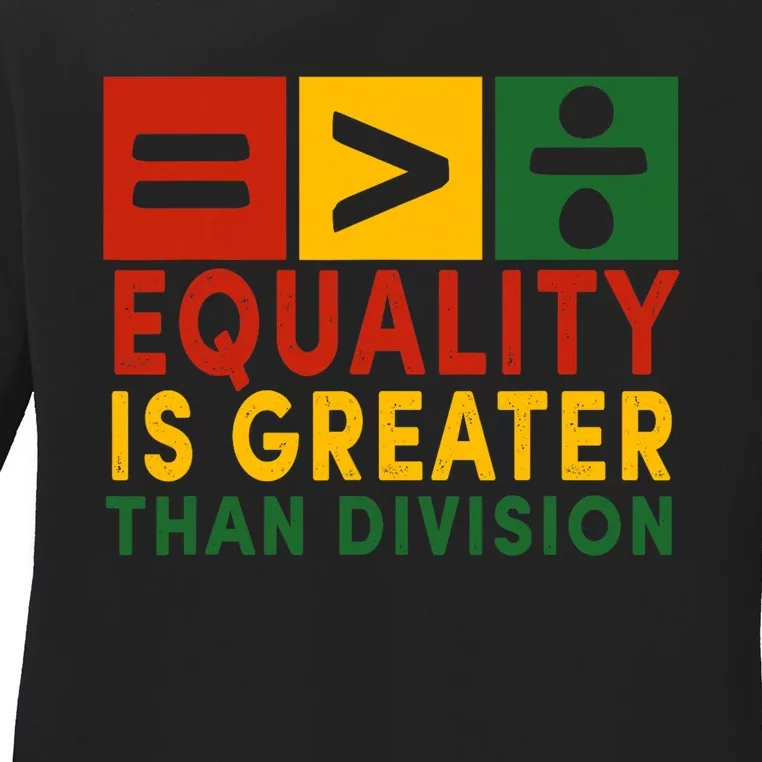 June 19th 1865 Equality Is Greater Than Division Ladies Long Sleeve Shirt