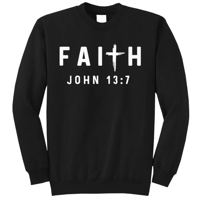 John 137 13 7 Faith God Jesus Religious Christian Tall Sweatshirt