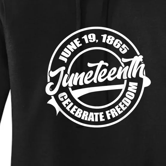 June 19 1865 Juneteenth Celebrate Black Freedom History Gift African Pride Women's Pullover Hoodie