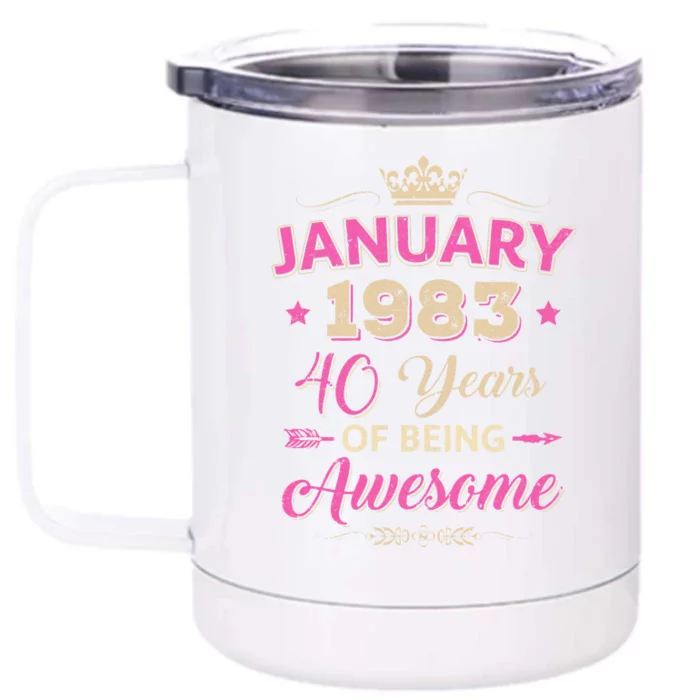 January 1983 40 Years Of Being Awesome Retro 40Th Birthday Front & Back 12oz Stainless Steel Tumbler Cup