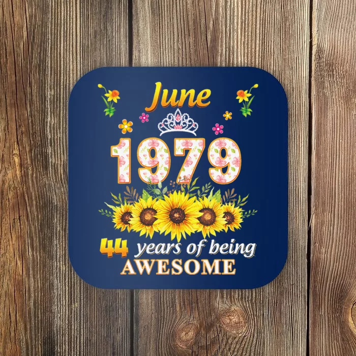 June 1979 44 Years Of Being Awesome 44th Birthday Flower Coaster