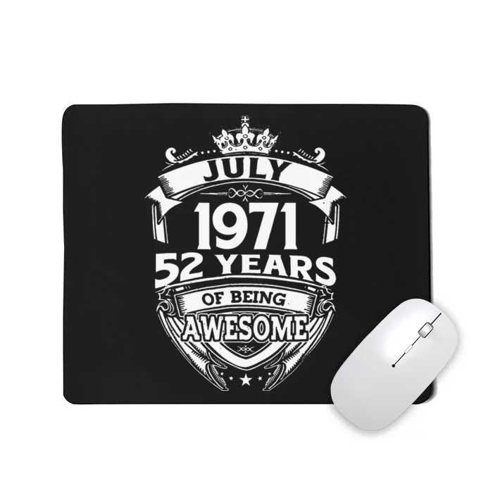 July 1971 52 Years Of Being Awesome 52nd Birthday Mousepad