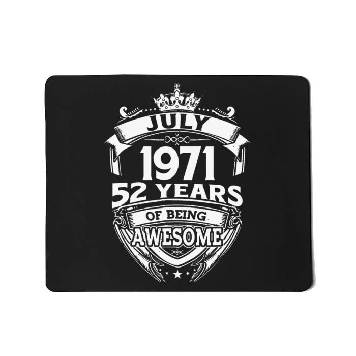 July 1971 52 Years Of Being Awesome 52nd Birthday Mousepad