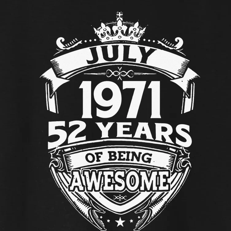 July 1971 52 Years Of Being Awesome 52nd Birthday Women's Crop Top Tee