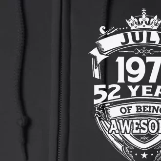 July 1971 52 Years Of Being Awesome 52nd Birthday Full Zip Hoodie