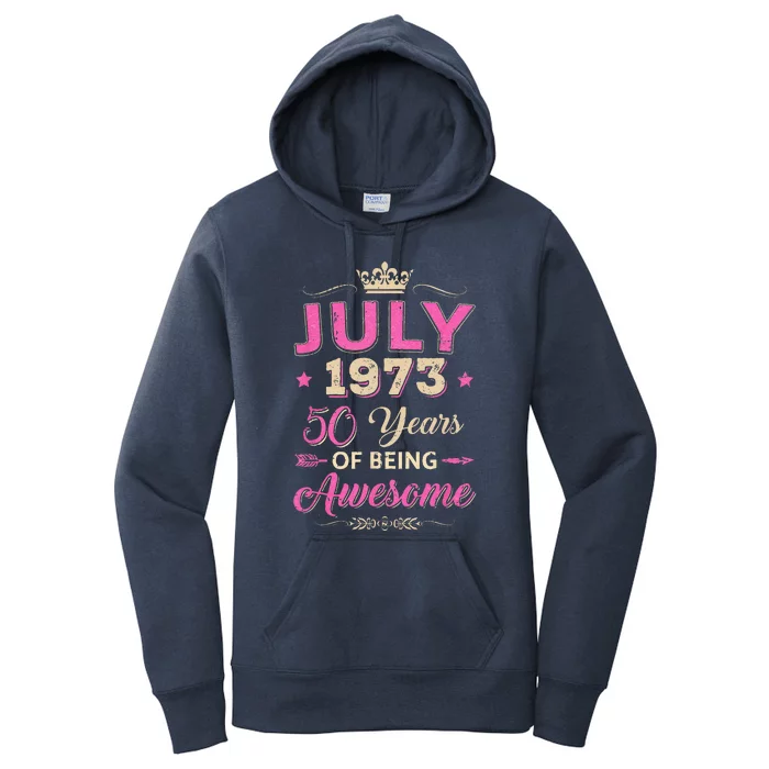 July 1973 50 Years Of Being Awesome Retro 50Th Birthday Women's Pullover Hoodie