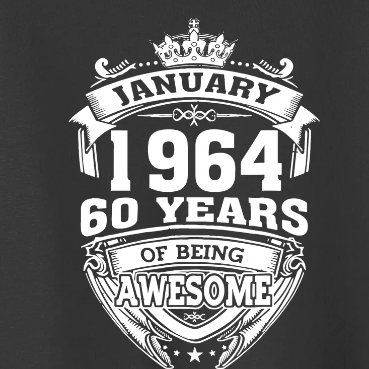 January 1964 60 Years Of Being Awesome 60th Birthday Toddler T-Shirt