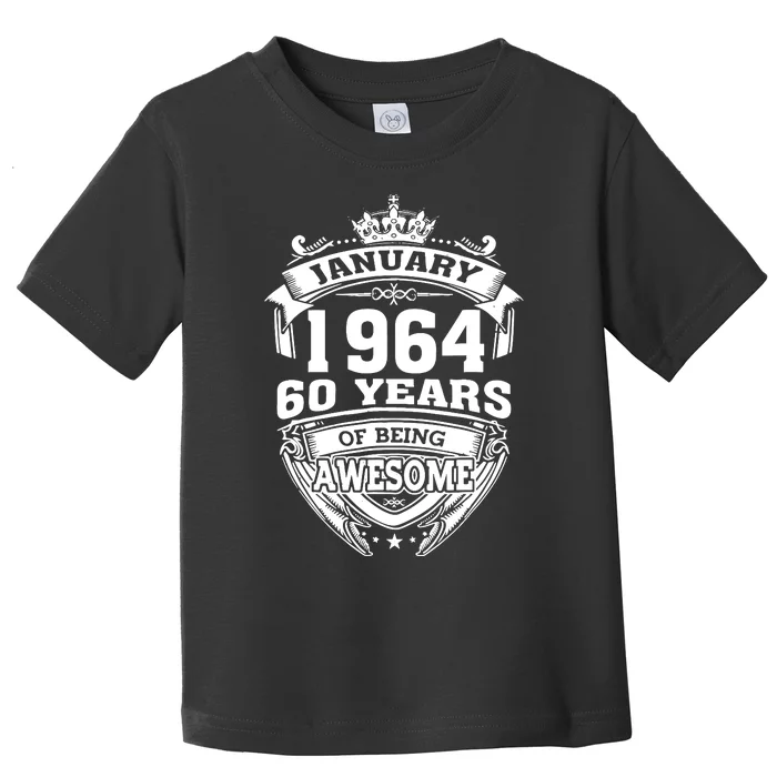 January 1964 60 Years Of Being Awesome 60th Birthday Toddler T-Shirt