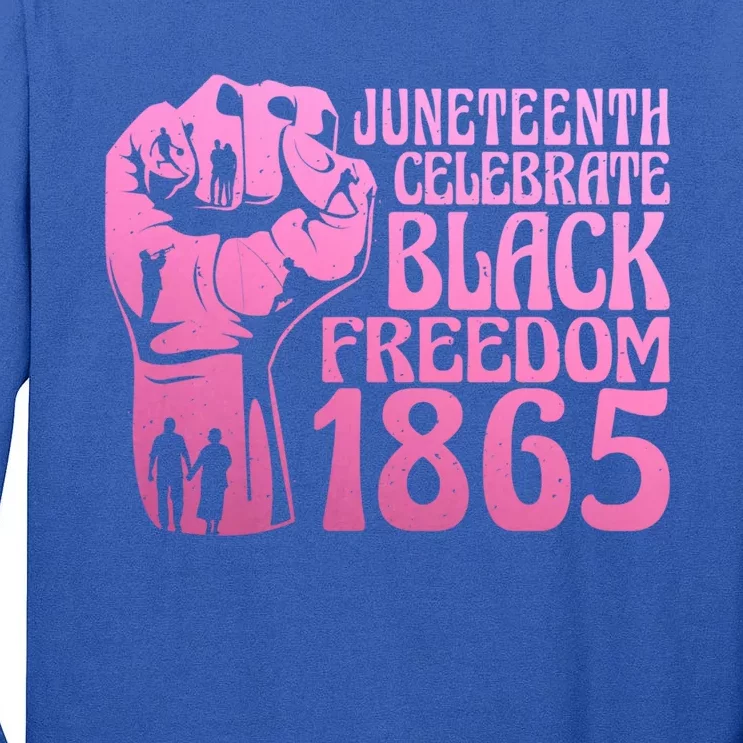 Juneteenth 1865 African American Pride Black Freedom Gift Tall Long Sleeve T-Shirt